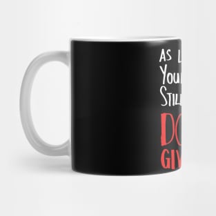 As Long As Your Heart Still Beating - Dark Mug